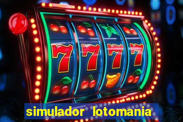 simulador lotomania - lotodicas