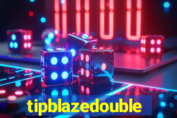 tipblazedouble