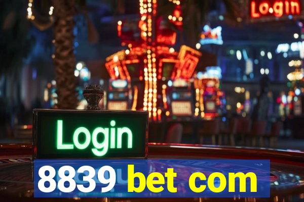 8839 bet com