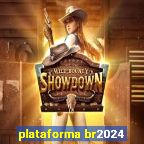 plataforma br2024