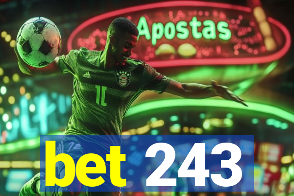 bet 243