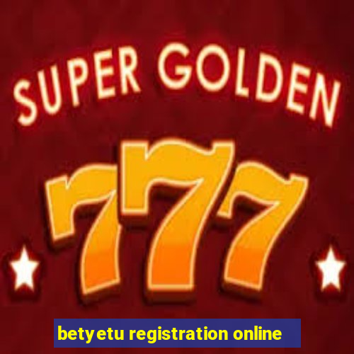 betyetu registration online