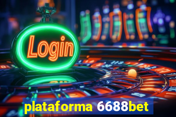 plataforma 6688bet