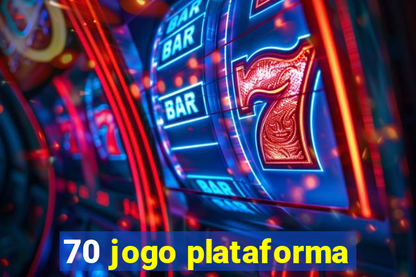 70 jogo plataforma