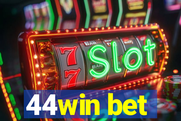 44win bet