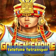 telefone fetranspor