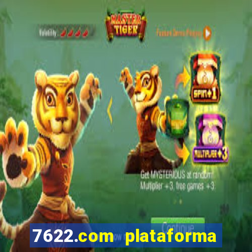 7622.com plataforma de jogos