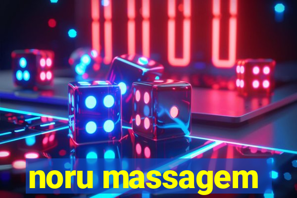 noru massagem