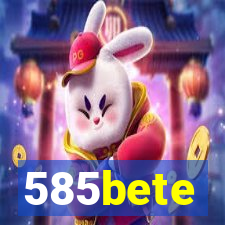 585bete