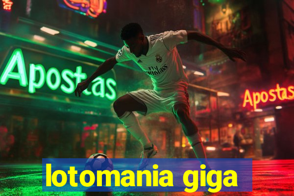 lotomania giga