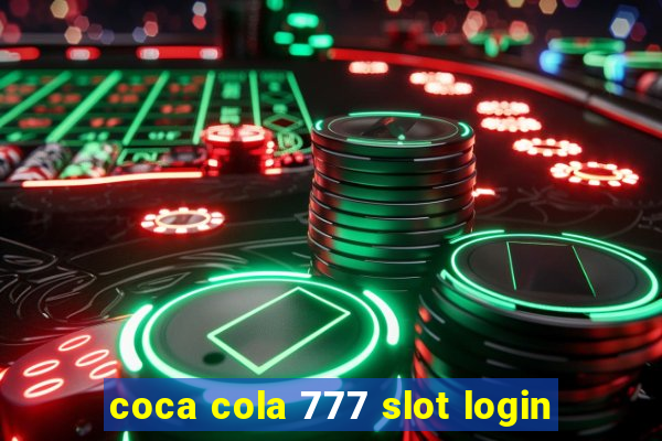 coca cola 777 slot login