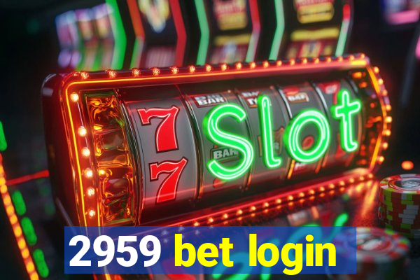 2959 bet login