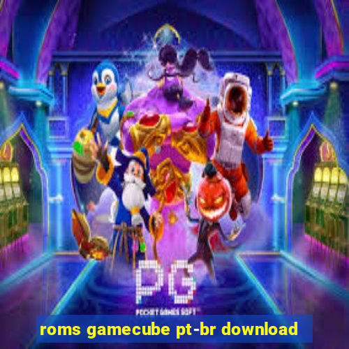 roms gamecube pt-br download