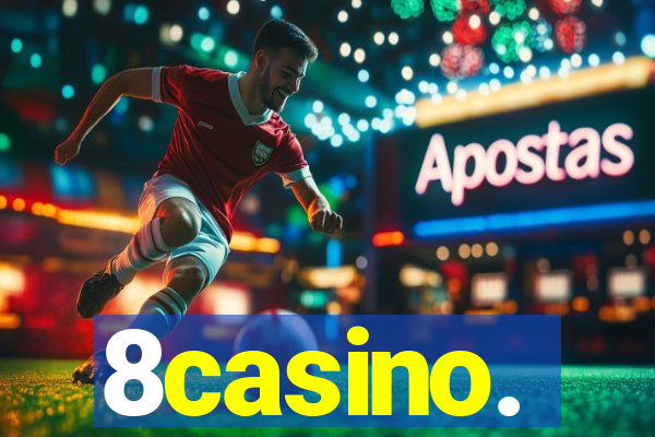 8casino.