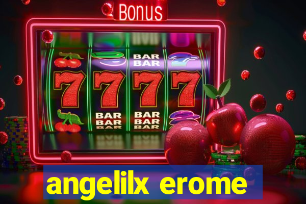 angelilx erome