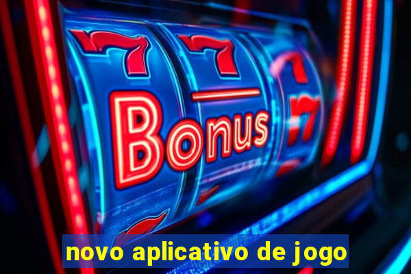 novo aplicativo de jogo