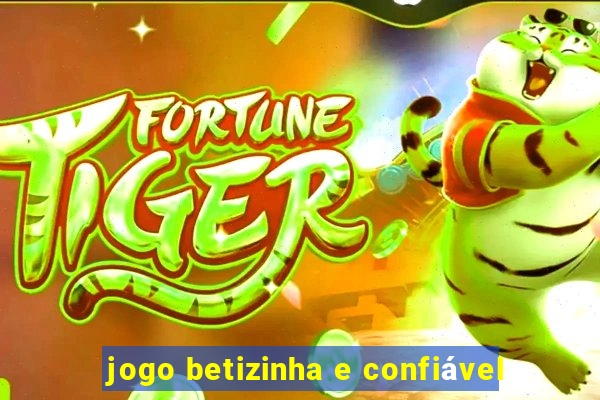 jogo betizinha e confiável