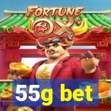 55g bet