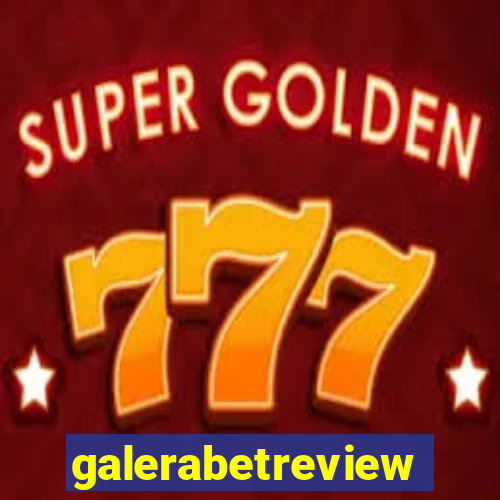 galerabetreview