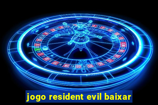 jogo resident evil baixar