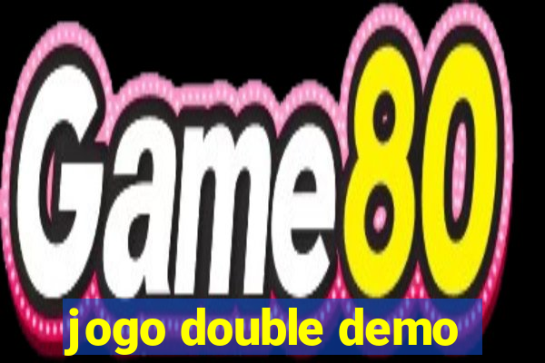 jogo double demo