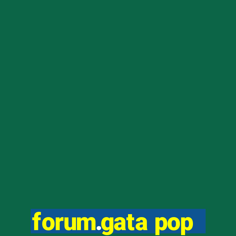 forum.gata pop