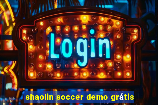 shaolin soccer demo grátis