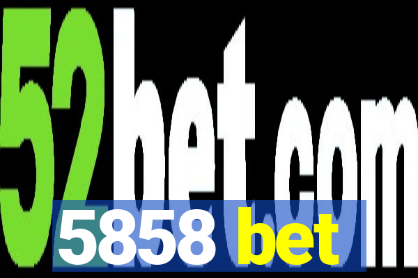 5858 bet