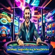 ganhar seguidores brasileiros