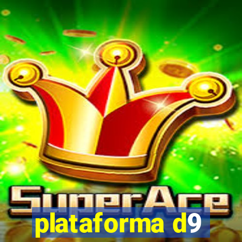 plataforma d9