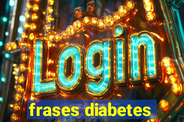 frases diabetes