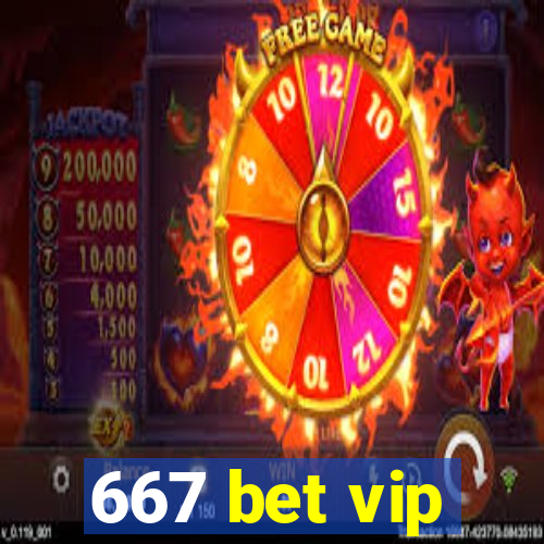 667 bet vip