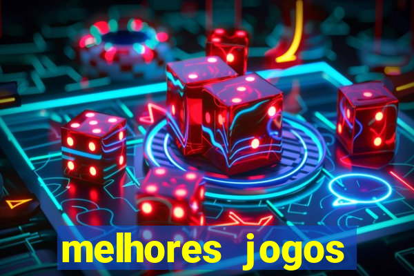 melhores jogos estrela bet