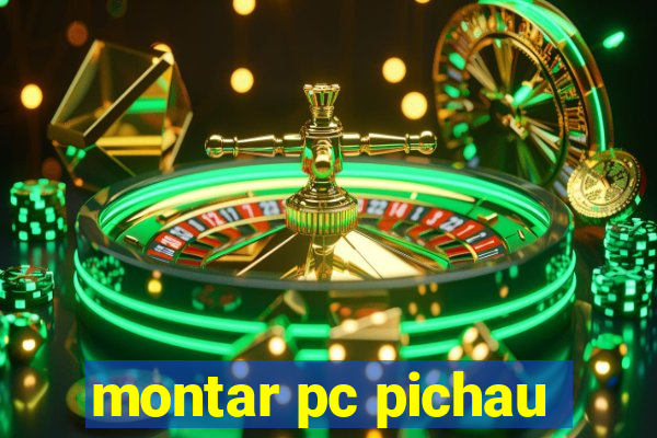 montar pc pichau