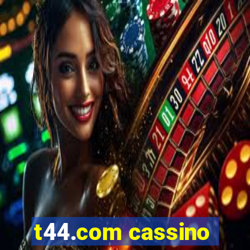 t44.com cassino