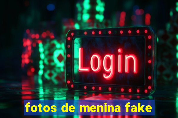 fotos de menina fake