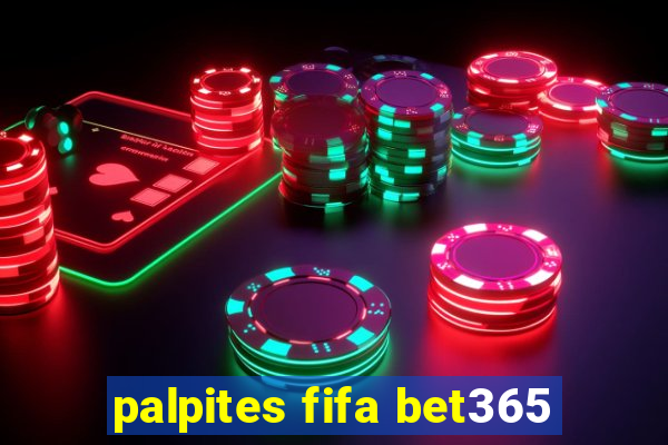 palpites fifa bet365