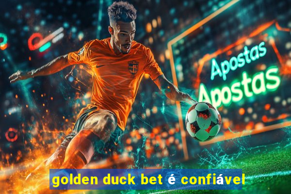 golden duck bet é confiável