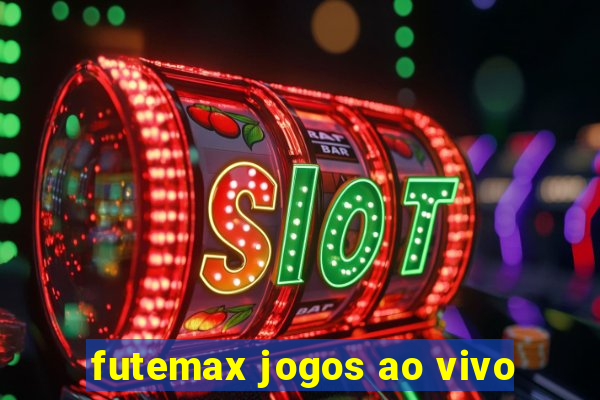 futemax jogos ao vivo