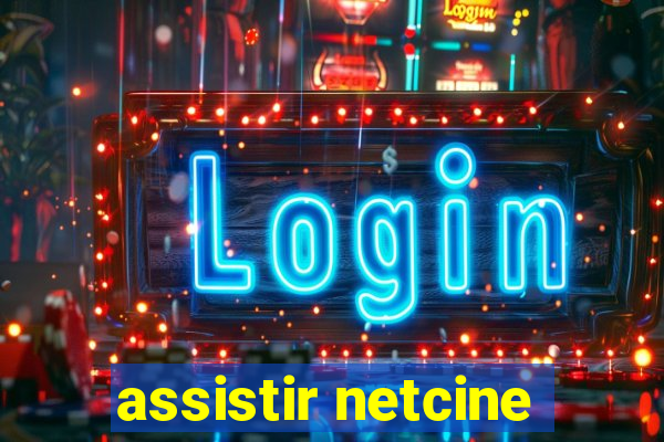 assistir netcine