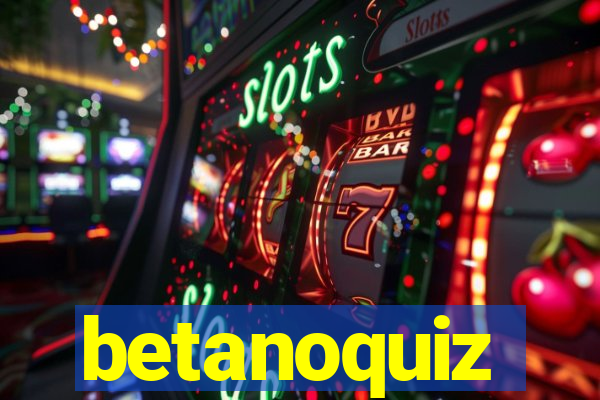 betanoquiz