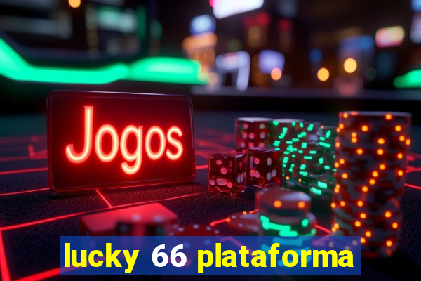 lucky 66 plataforma