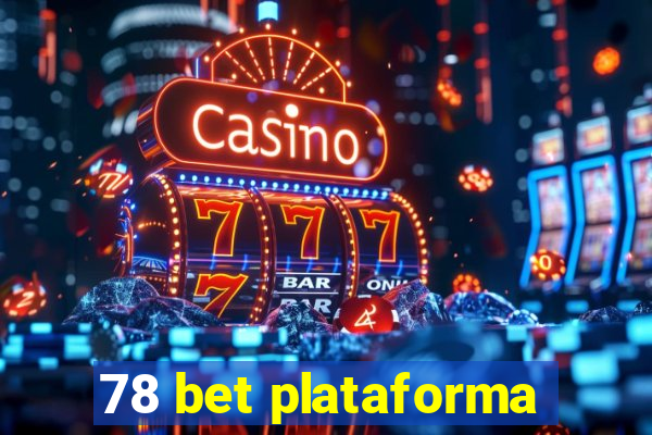 78 bet plataforma