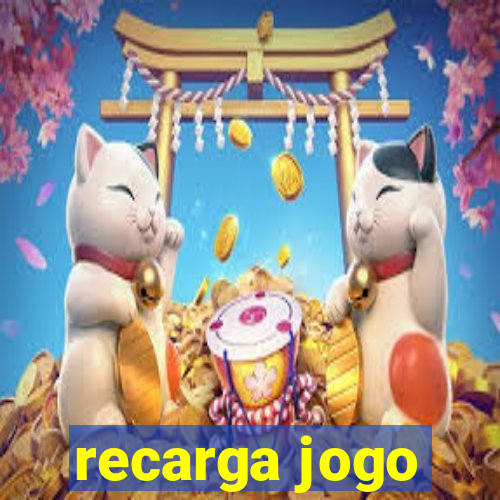 recarga jogo