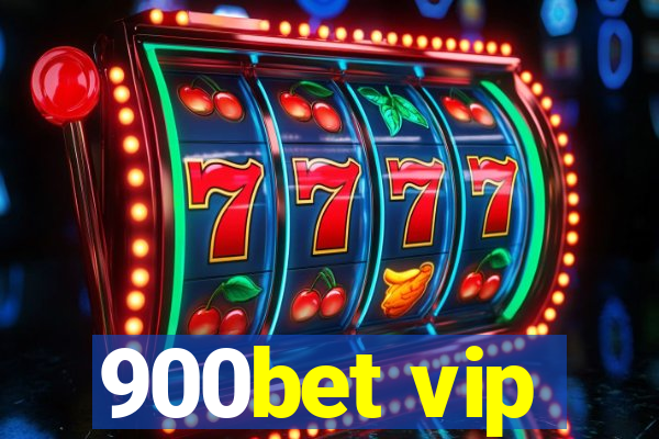 900bet vip