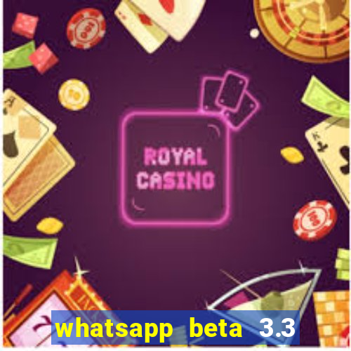 whatsapp beta 3.3 10 instalar