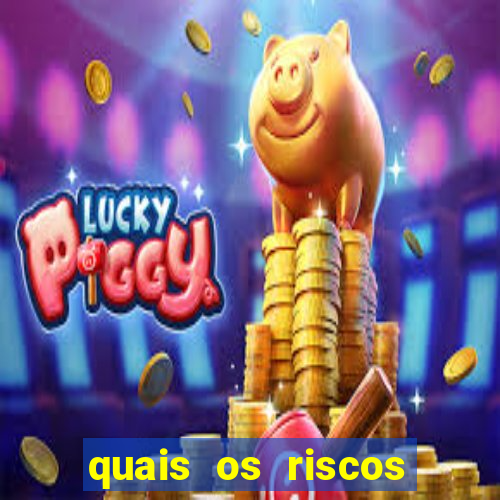 quais os riscos dos jogos de aposta