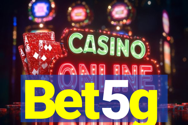 Bet5g