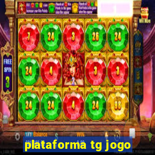 plataforma tg jogo