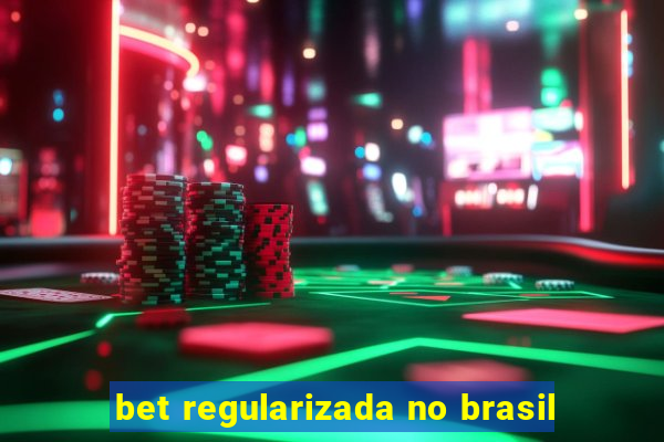 bet regularizada no brasil